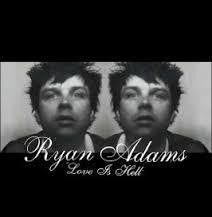 ADAMS RYAN-LOVE IS HELL CD *NEW*