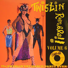 TWISTIN RUMBLE!! VOLUME 6-VARIOUS ARTISTS LP *NEW*