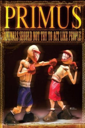 PRIMUS-ANIMALS SHOULD NOT TRY TO ACT LIKE PEOPLE DVD+CD VG