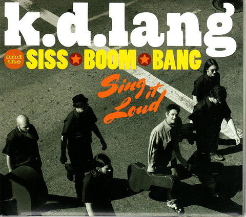 LANG K D & THE SISS BOOM BANG-SING IT LOUD CD VG