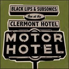 BLACK LIPS & SUBSONICS-LIVE AT THE CLERMONT HOTEL 7" *NEW*