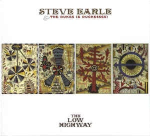 EARLE STEVE & THE DUKES (&DUCHESSES)-THE LOW HIGHWAY CD VG+