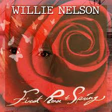 NELSON WILLIE-FIRST ROSE OF SPRING LP *NEW*