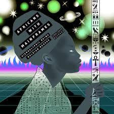 AFRICANS WITH MAINFRAMES-K.M.T. 2LP *NEW* WAS $48.99 NOW...