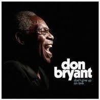 BRYANT DON-DON'T GIVE UP ON LOVE CD *NEW*