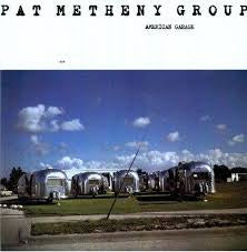 METHENY PAT GROUP-AMERICAN GARAGE LP *NEW*