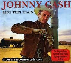 CASH JOHNNY-RIDE THIS TRAIN 2LP *NEW*