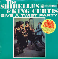 SHIRELLES & KING CURTIS-GIVE A TWIST PARTY LP *NEW*