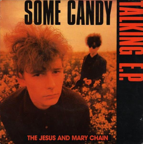 JESUS & MARY CHAIN THE-SOME CANDY TALKING EP 7'' VG COVER VG