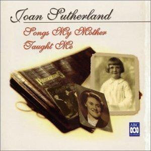 SUTHERLAND JOAN-SONGS MY MOTHER TAUGHT ME CD VG+