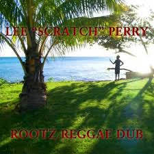 PERRY LEE "SCRATCH"-ROOTZ REGGAE DUB CD *NEW*