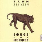FROM SCRATCH-SONGS FOR HEROES CD VG