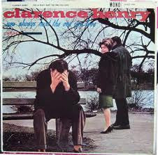 HENRY CLARENCE-YOU ALWAYS HURT THE ONE YOU LOVE LP G COVER VG was $44.99 now $20