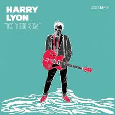 LYON HARRY-TO THE SEA LP *NEW*