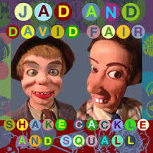 FAIR JAD & DAVID-SHAKE CACKLE & SQUALL LP *NEW* was $46.99 now...