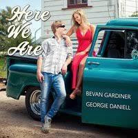 GARDINER BEVAN & GEORGIE DANIELL-HERE WE ARE CD *NEW*