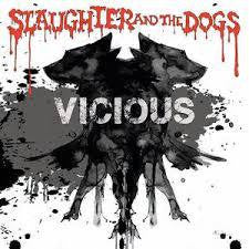 SLAUGHTER & THE DOGS-VICIOUS WHITE VINYL LP *NEW*