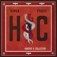 HUNTERS & COLLECTORS-HUMAN FRAILTY LP *NEW*