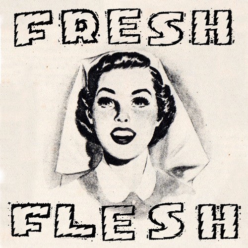 FRESH FLESH-FRESH FLESH 7" SINGLE *NEW*