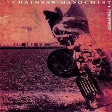 CHAINSAW MASOCHIST-PERIPHERY LP VG COVER VG+
