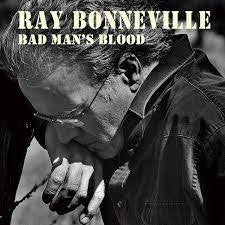 BONNEVILLE RAY-BAD MAN'S BLOOD CD *NEW*