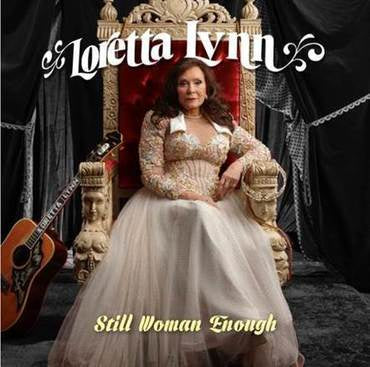 LYNN LORETTA-STILL WOMAN ENOUGH CD *NEW*