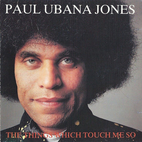 JONES PAUL UBANA-THE THINGS WHICH TOUCH ME SO CD G