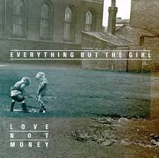 EVERYTHING BUT THE GIRL-LOVE NOT MONEY LP NM COVER EX