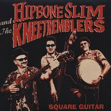 HIPBONE SLIM AND THE KNEETREMBLERS-SQUARE GUITAR CD *NEW*