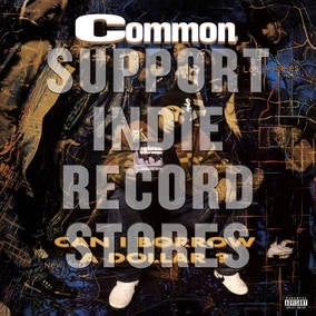 COMMON-CAN I BORROW A DOLLAR? 2LP+7" *NEW*