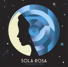 SOLA ROSA-MAGNETICS LP *NEW*