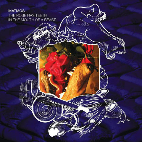 MATMOS-THE ROSE HAS TEETH IN THE MOUTH OF A BEAST CD G