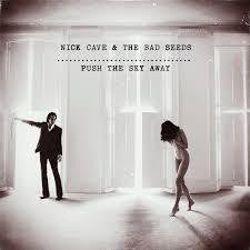 CAVE NICK & THE BAD SEEDS-PUSH THE SKY AWAY CD VG