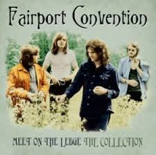 FAIRPORT CONVERTION-MEET ON THE LEDGE THE COLLECTION LP *NEW*