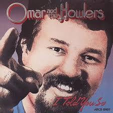 OMAR & THE HOWLERS-I TOLD YOU SO LP MNM COVER EX
