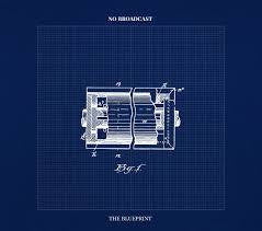 NO BROADCAST-THE BLUEPRINT CD *NEW*
