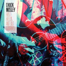 MOSLEY CHUCK-FIRST HELLOS & LAST GOODBYES BLUE VINYL LP *NEW* WAS $55.99 NOW...