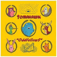 TOMAHAWK-ODDFELLOWS CD *NEW*