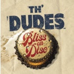 DUDES TH'-BLISS ON DISC CD *NEW*