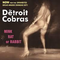 DETROIT COBRAS THE-MINK RAT OR RABBIT LP *NEW*