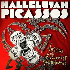 HALLELUJAH PICASSOS-VOICES OF EXUBERANT HELLHOUNDS LP *NEW*