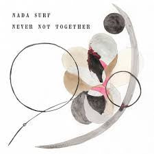 NADA SURF-NEVER NOT TOGETHER GRAY VINYL LP *NEW*