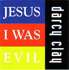 CLAY DARCY-JESUS I WAS EVIL 12" EP *NEW*