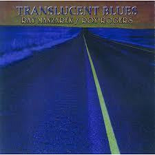 MANZAREK RAY/ ROY ROGERS-TRANSLUCENT BLUES CD *NEW*