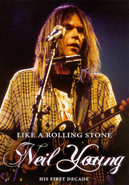 YOUNG NEIL-LIKE A ROLLING STONE HIS FIRST DECADE DVD VG