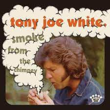 WHITE TONY JOE-SMOKE FROM THE CHIMNEY LP *NEW*