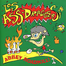 LOS ASS-DRAGGERS-ABBEY ROADKILL! LP *NEW*