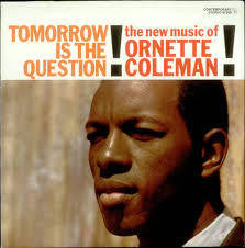 COLEMAN ORNETTE-TOMORROW IS THE QUESTION LP *NEW*