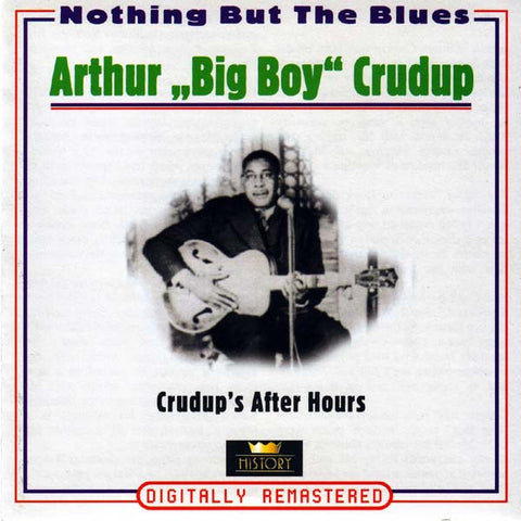CRUDUP ARTHUR 'BIG BOY'-CRUDUP'S AFTER CD VG