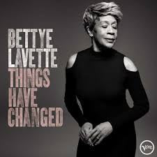 LAVETTE BETTYE-THINGS HAVE CHANGED CD *NEW*